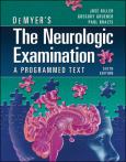 Demyer's The Neurologic Examination