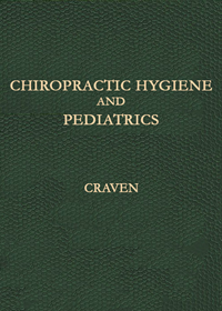 Chiropractic Hygiene And Pediatrics Vol 3