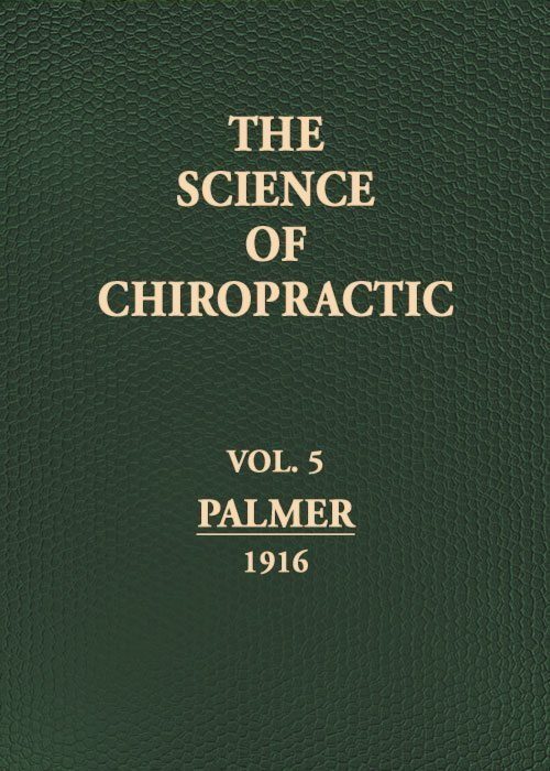 (1916) Science Of Chiropractic  Vol 5 (SKU 1003358632)